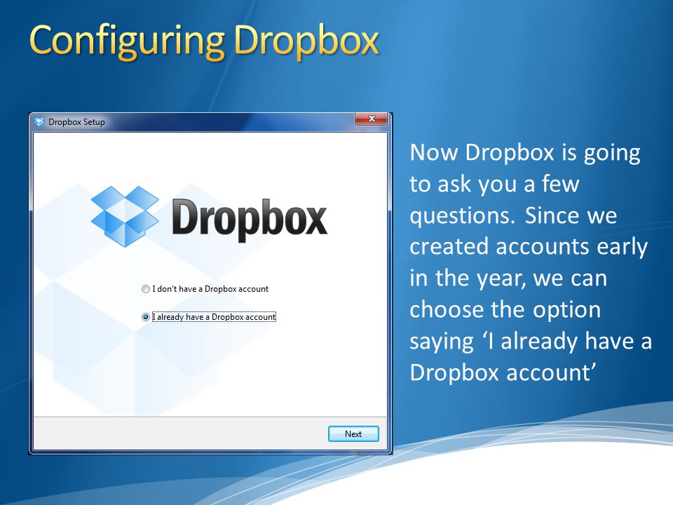 Now Dropbox is going to ask you a few questions.