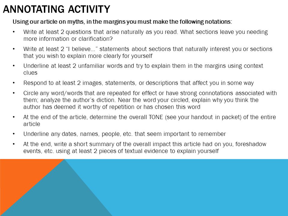 ANNOTATING ACTIVITY Using our article on myths, in the margins you must make the following notations: Write at least 2 questions that arise naturally as you read.