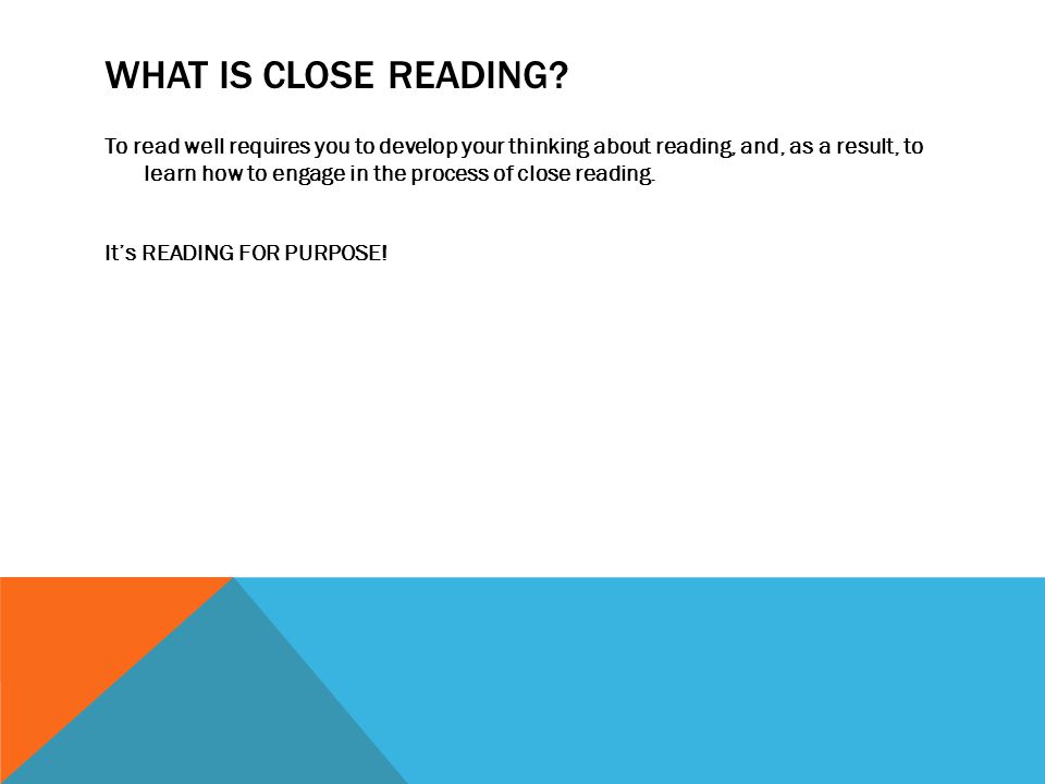 WHAT IS CLOSE READING.