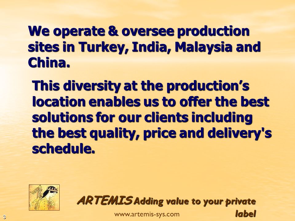 ARTEMIS Adding value to your private label   2 ARTEMIS primary focus is the production of stationery items.