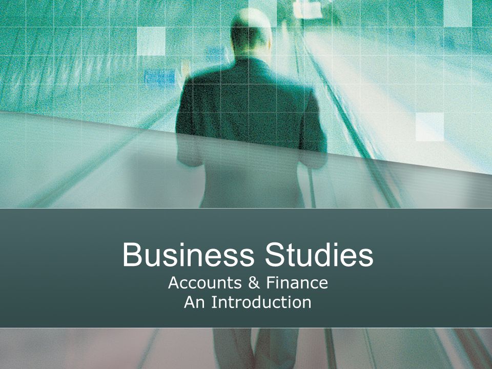 Business Studies Accounts & Finance An Introduction