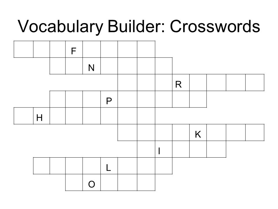 Vocabulary Builder: Crosswords F N R P H K I L O
