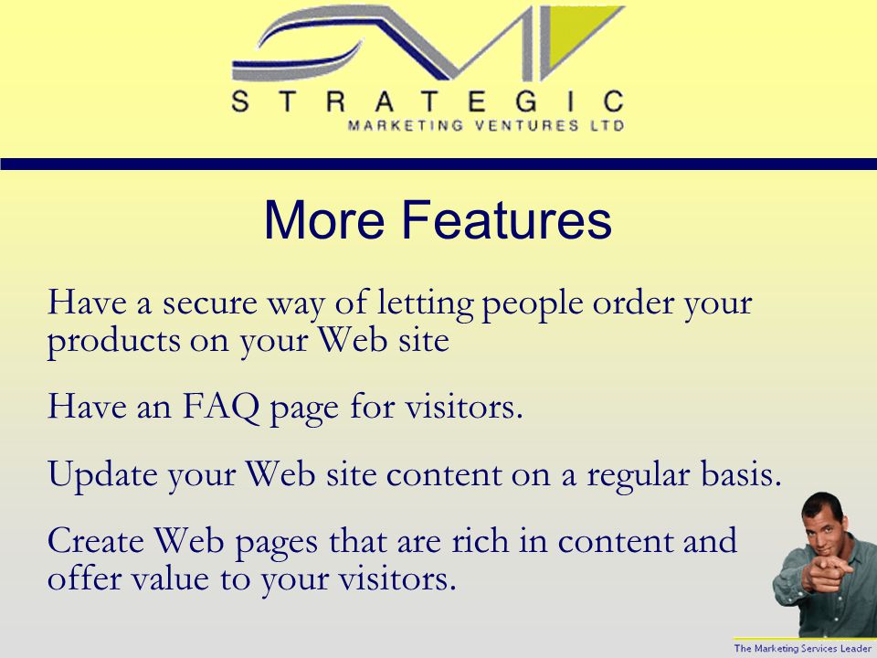 More Features Offer an  newsletter to subscribe to.