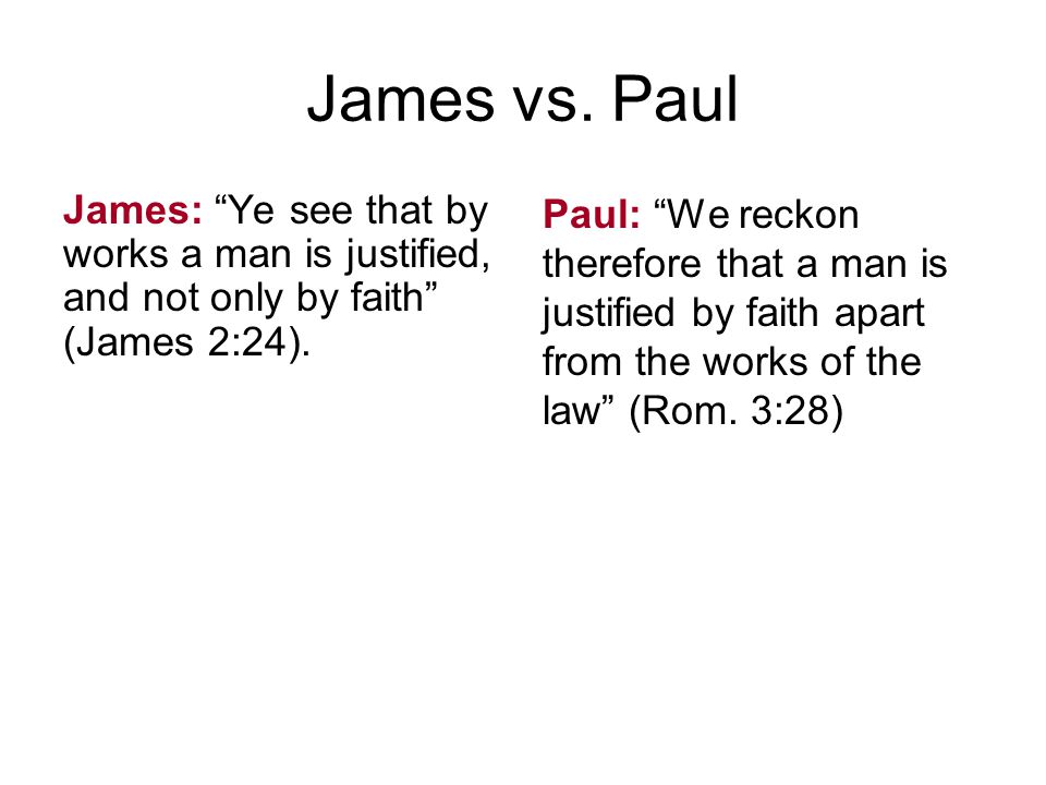 james vs paul justification by faith justification by works or paul and james on faith and works