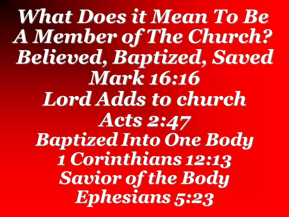 What Does it Mean To Be A Member of The Church.