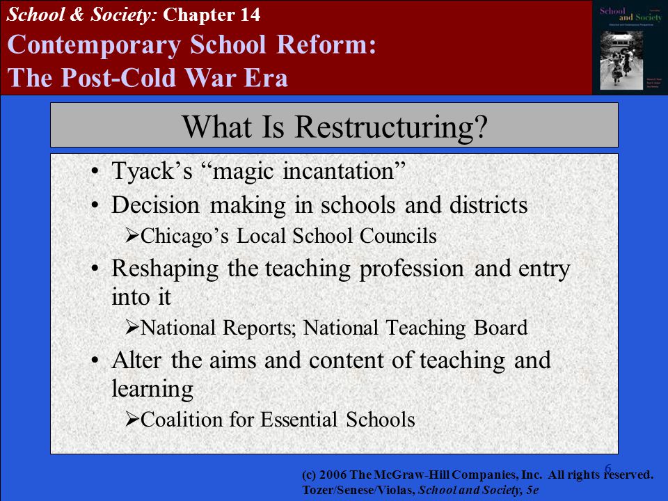 School & Society: Chapter 14 Contemporary School Reform: The Post-Cold War Era What Is Restructuring.