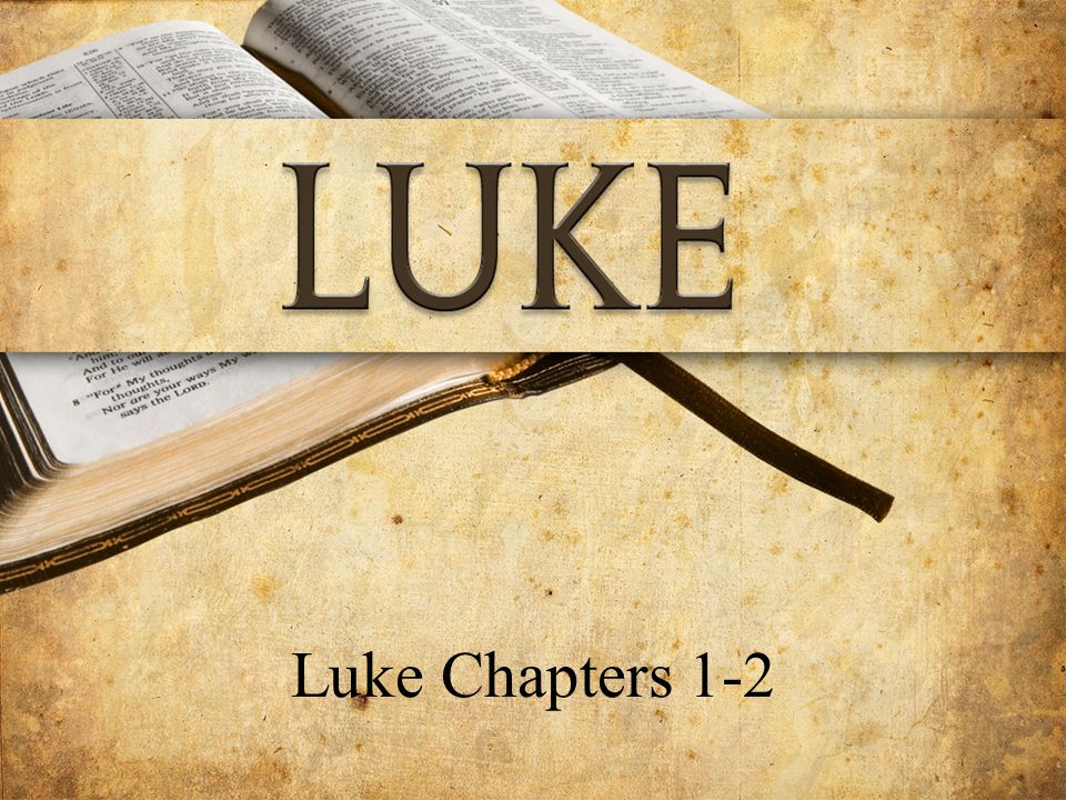 Luke Chapters 1-2