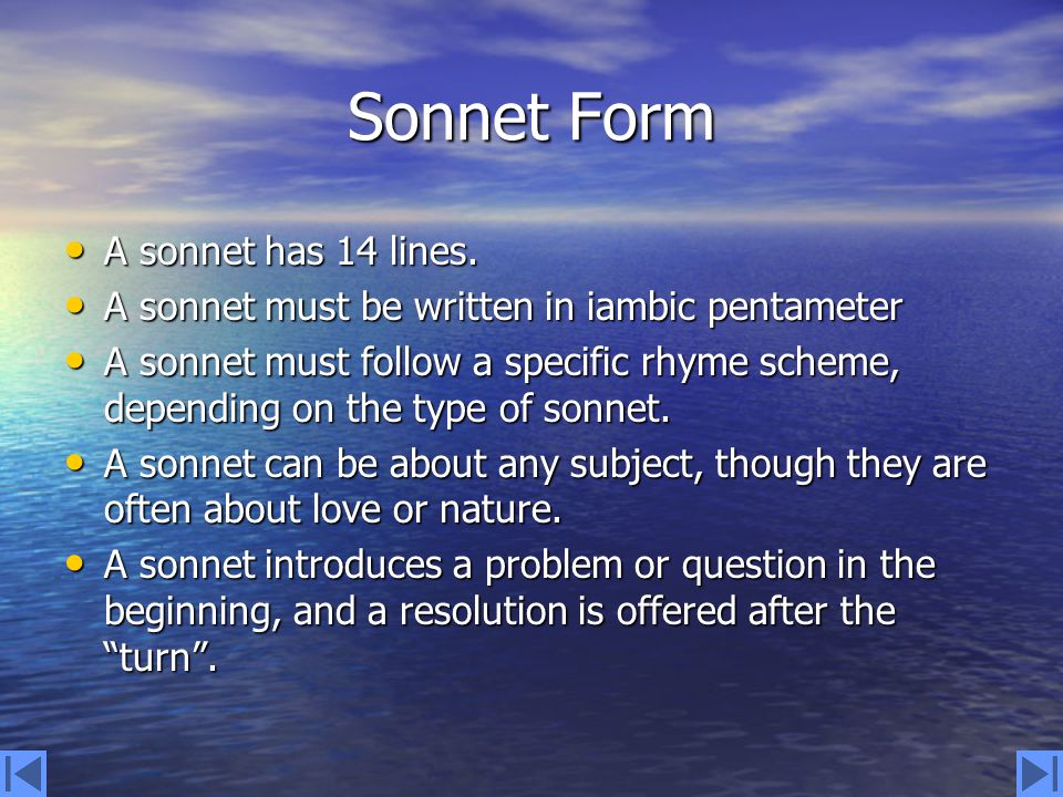 What is a Sonnet Understanding the forms, meter, rhyme, and other aspects of the sonnet.