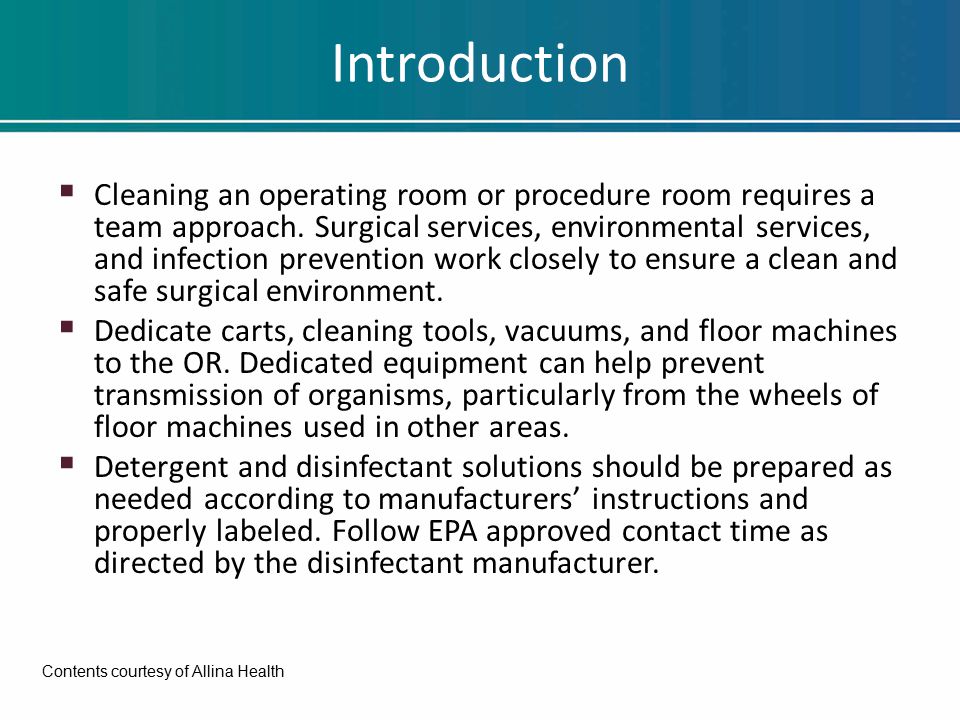 Introduction  Cleaning an operating room or procedure room requires a team approach.