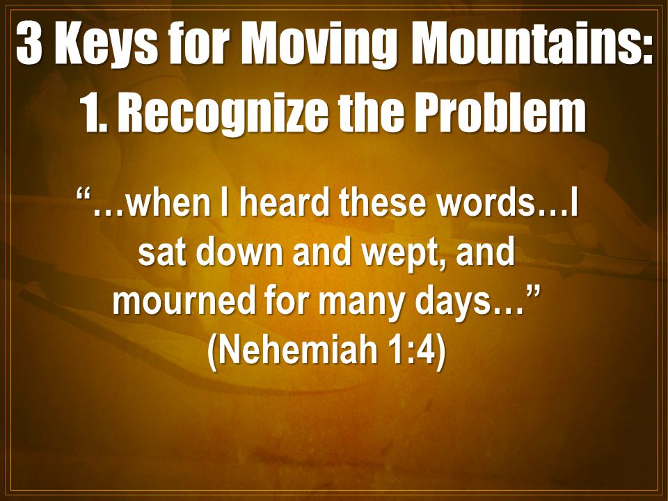 3 Keys for Moving Mountains: 1.
