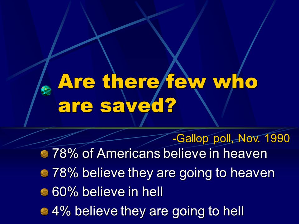 Are there few who are saved.