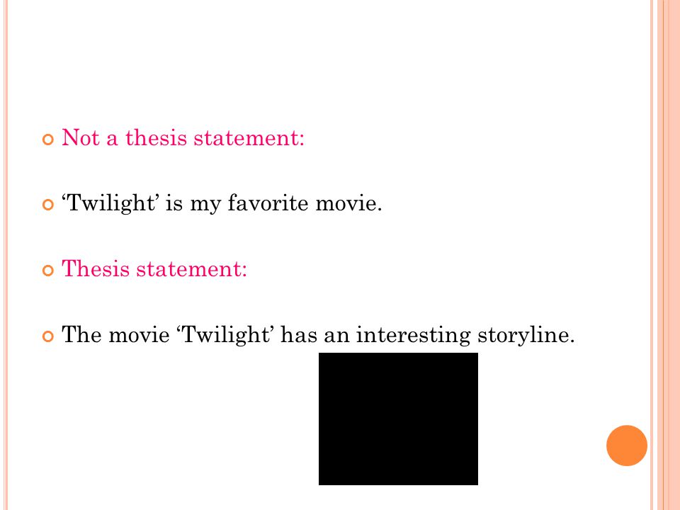Not a thesis statement: ‘Twilight’ is my favorite movie.
