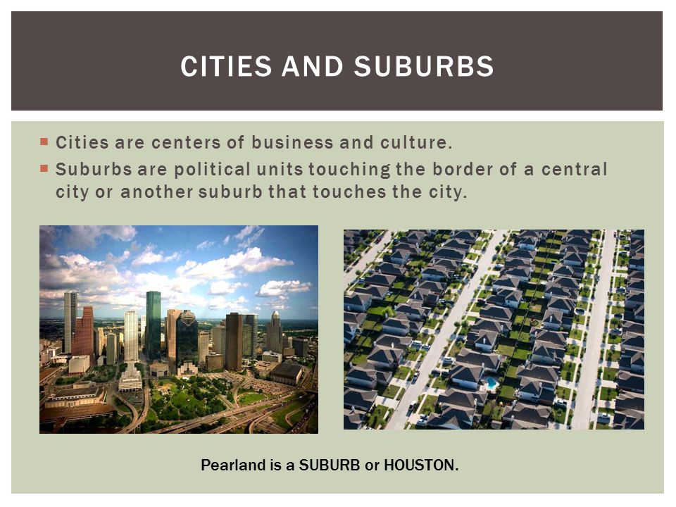  Cities are centers of business and culture.