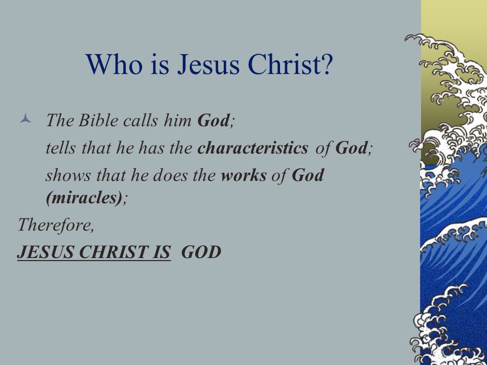 Who is Jesus Christ.