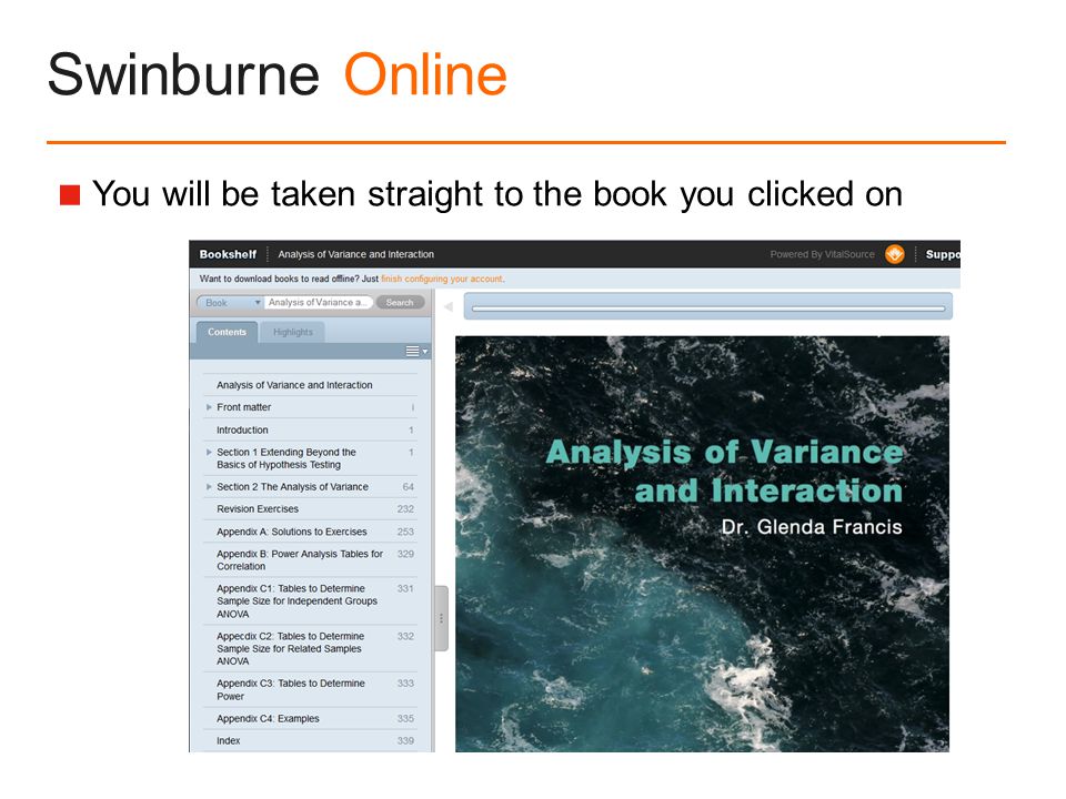Swinburne Online  You will be taken straight to the book you clicked on