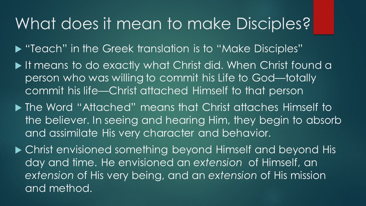 What does it mean to make Disciples.