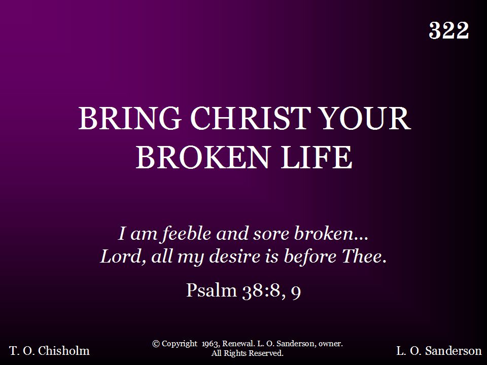 322 - Bring Christ Your Broken Life - Title