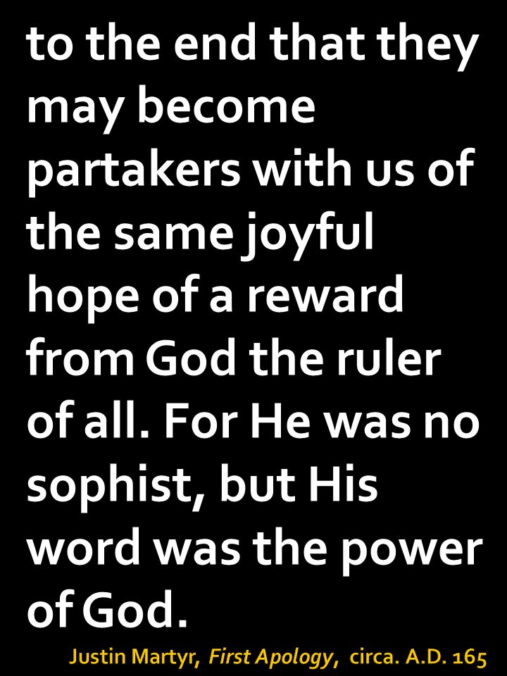 to the end that they may become partakers with us of the same joyful hope of a reward from God the ruler of all.