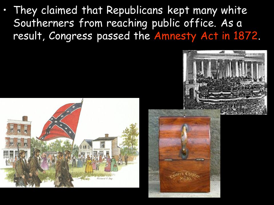They claimed that Republicans kept many white Southerners from reaching public office.
