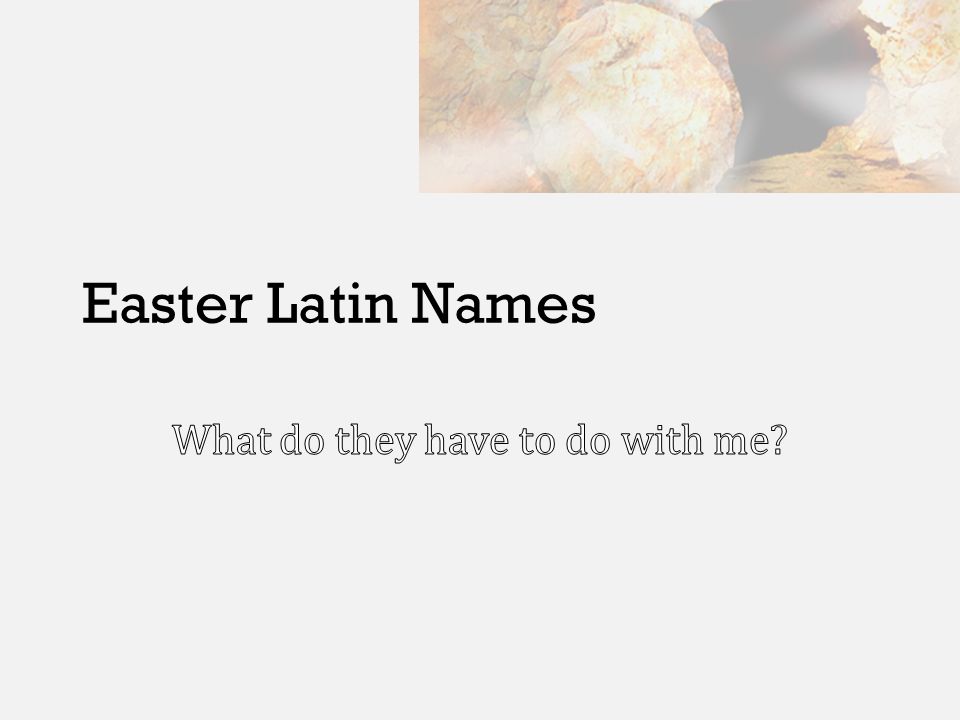 Easter Latin Names