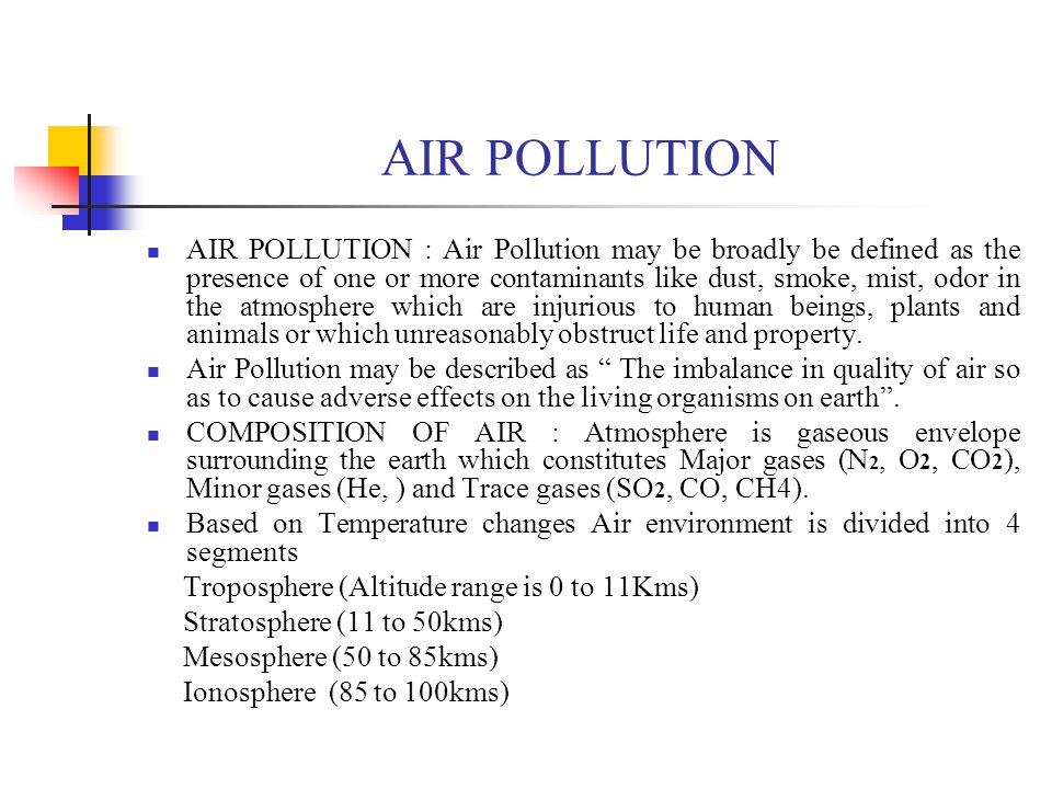 essay for pollution Air pollution is the pollution of air by smoke and harmful gases, mainly oxides of carbon, sulphur, and nitrogen many of the world's large cities today have bad air. essay for pollution Air pollution is the pollution of air by smoke and harmful gases, mainly oxides of carbon, sulphur, and nitrogen many of the world's large cities today have bad air.