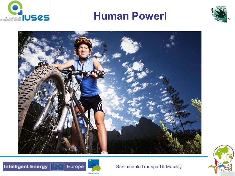 Sustainable Transport & Mobility Human Power!