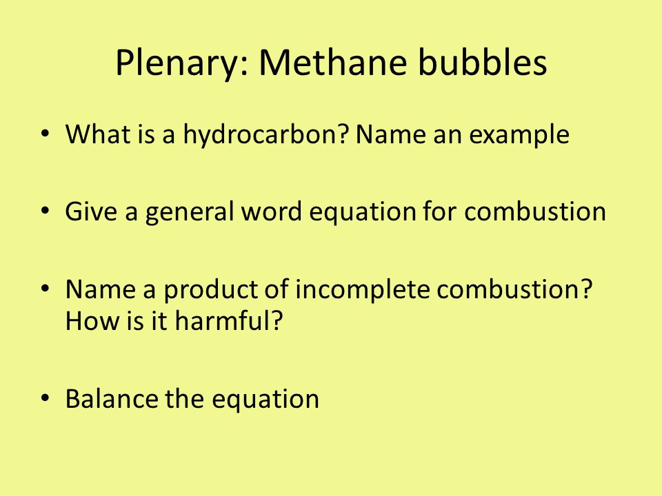 Plenary: Methane bubbles What is a hydrocarbon.