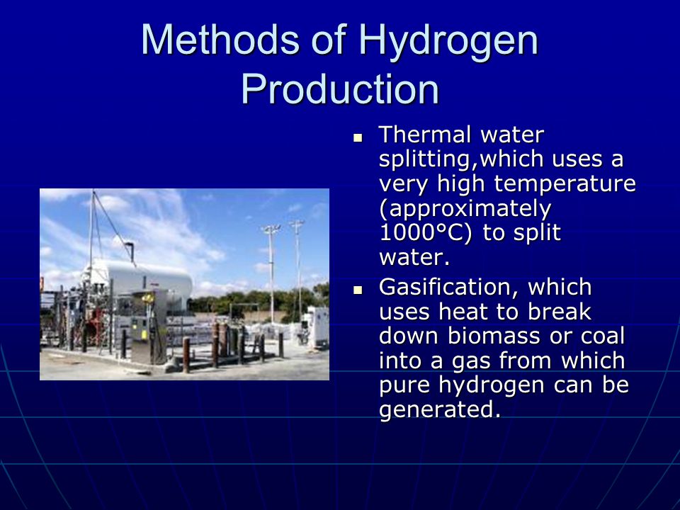 Methods of Hydrogen Production Thermal water splitting,which uses a very high temperature (approximately 1000°C) to split water.