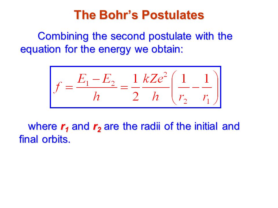 The Nuclear Atom History 450 Bc Democritus Idea That 50 The Bohr S Postulates Combining Second Postulate With Equation For Energy We Obtain Where R 1 And 2 Are Radii Of Initial Final