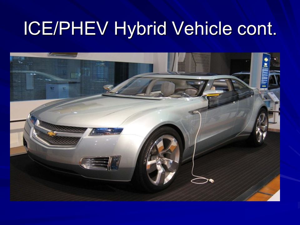 ICE/PHEV Hybrid Vehicle cont.