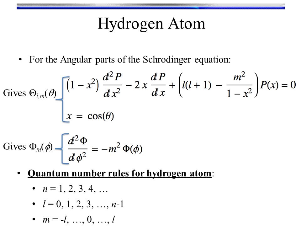 The Hydrogen Atom Model Orbitals We Know From General 7 Hydrogen Atom For The Angular Parts Of Schrodinger Equation Gives L M Quantum Number Rules N 1 2