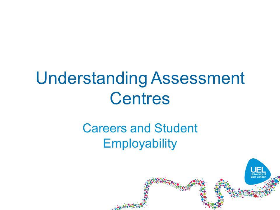 Understanding Assessment Centres Careers and Student Employability