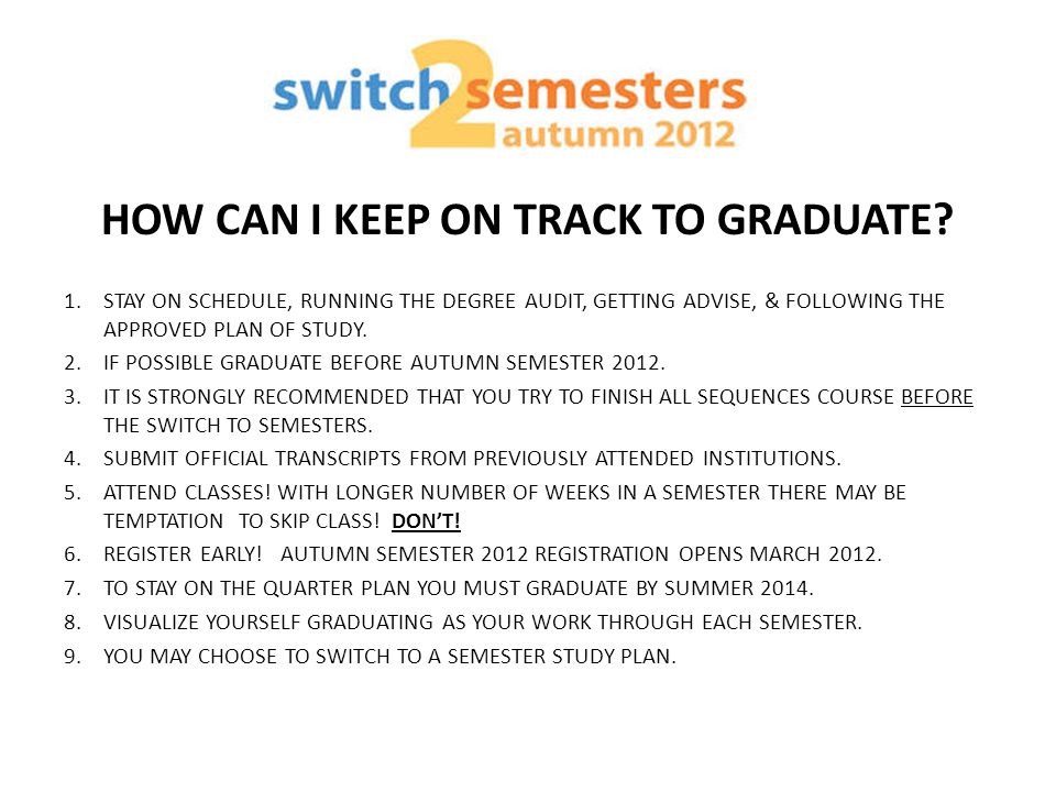 HOW CAN I KEEP ON TRACK TO GRADUATE.