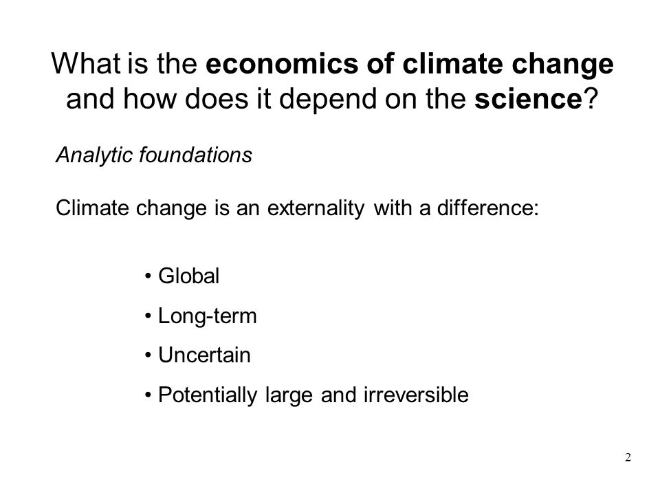 What is the economics of climate change and how does it depend on the science.