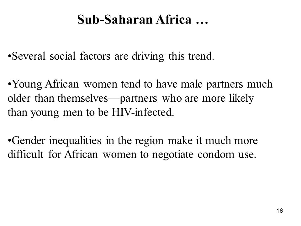 16 Sub-Saharan Africa … Several social factors are driving this trend.