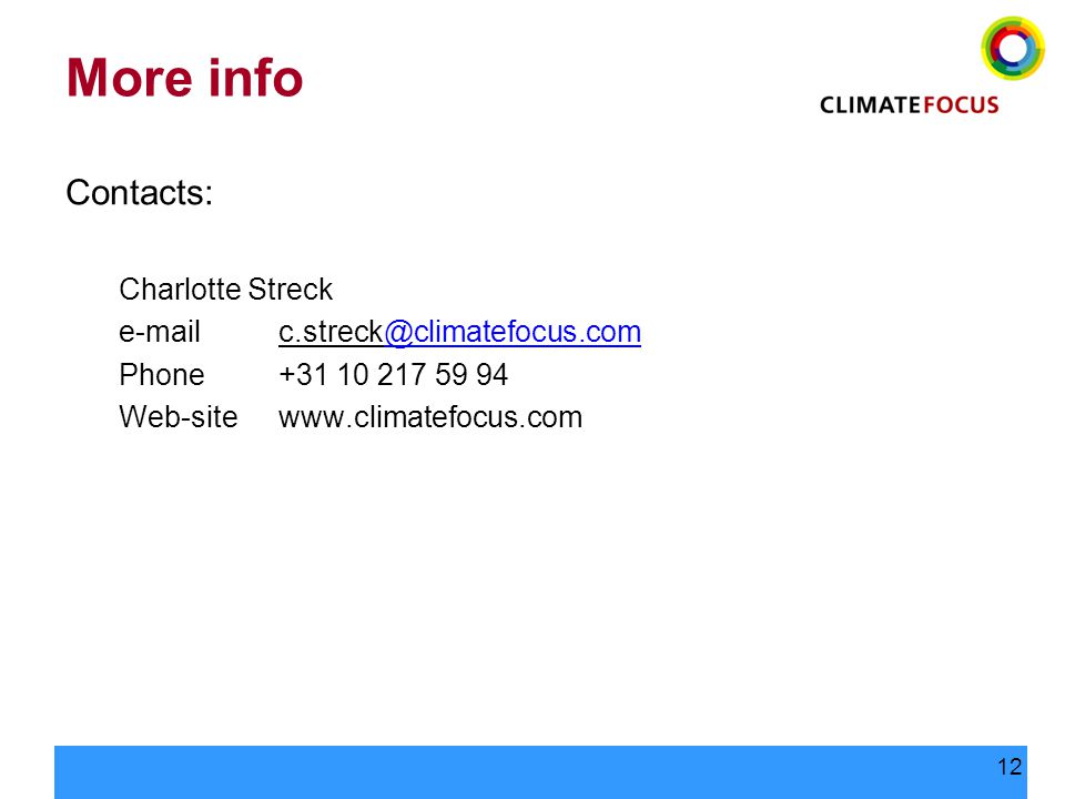 12 More info Contacts: Charlotte Streck Phone Web-sitewww.climatefocus.com