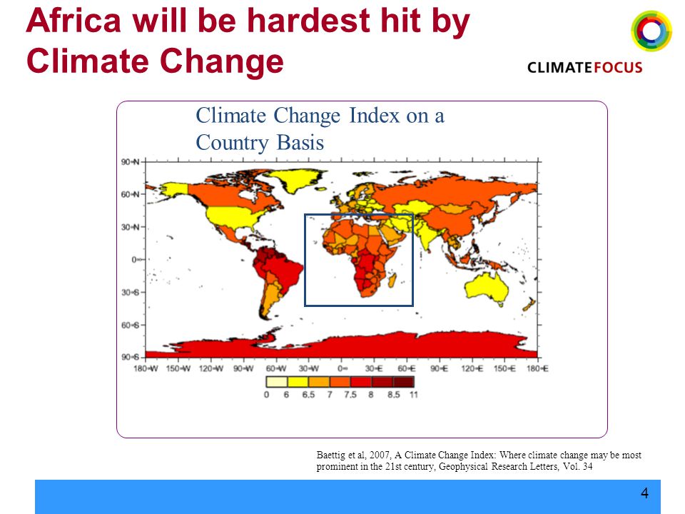 4 Africa will be hardest hit by Climate Change Climate Change Index on a Country Basis Baettig et al, 2007, A Climate Change Index: Where climate change may be most prominent in the 21st century, Geophysical Research Letters, Vol.