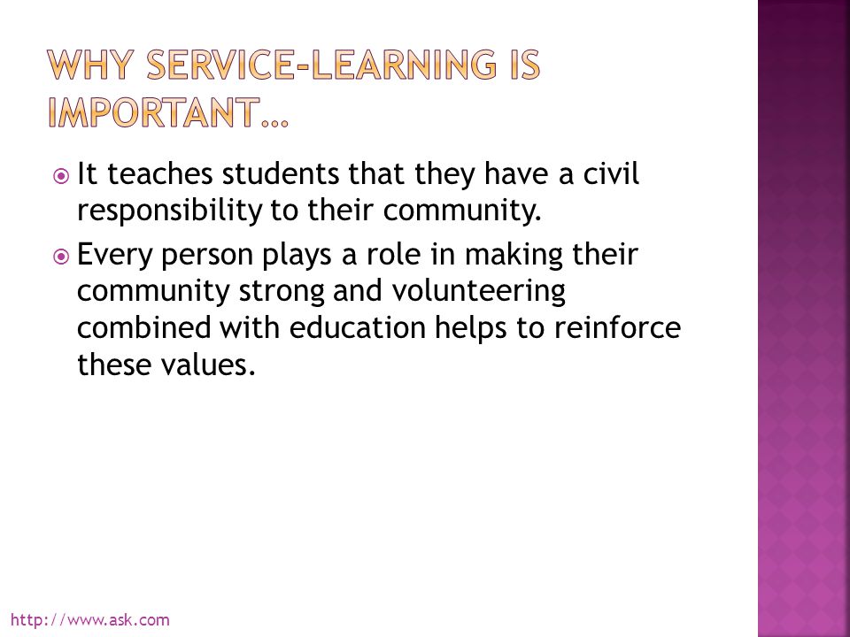  It teaches students that they have a civil responsibility to their community.