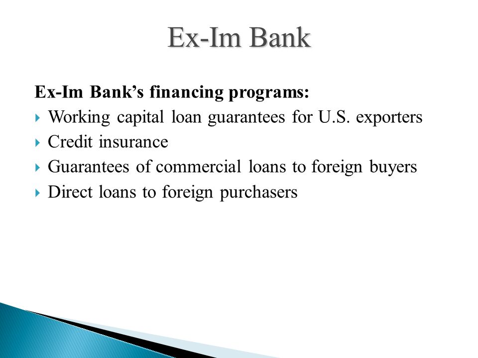 Ex-Im Bank’s financing programs:  Working capital loan guarantees for U.S.