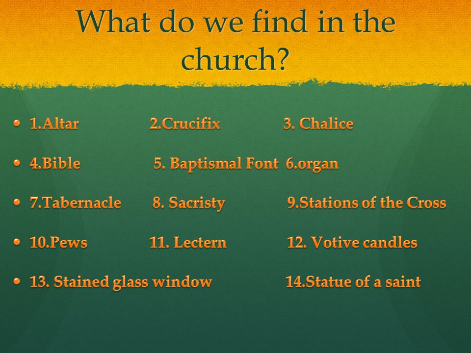What do we find in the church