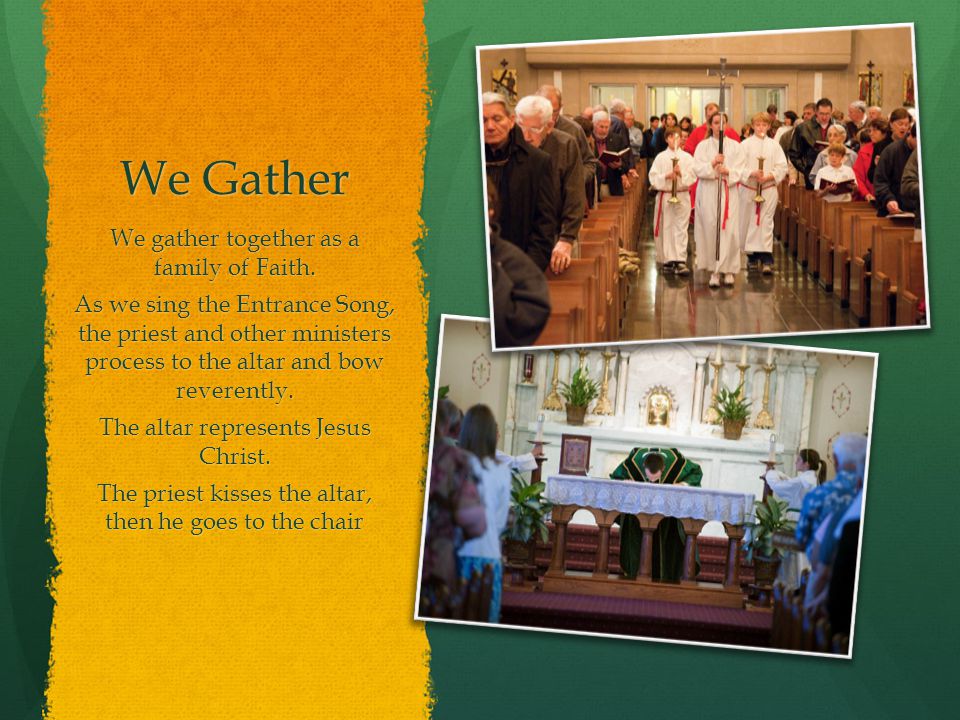 We Gather We gather together as a family of Faith.