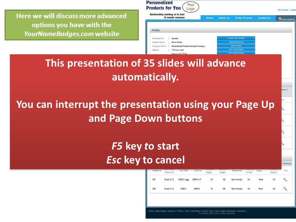 Here we will discuss more advanced options you have with the YourNameBadges.com website This presentation of 35 slides will advance automatically.