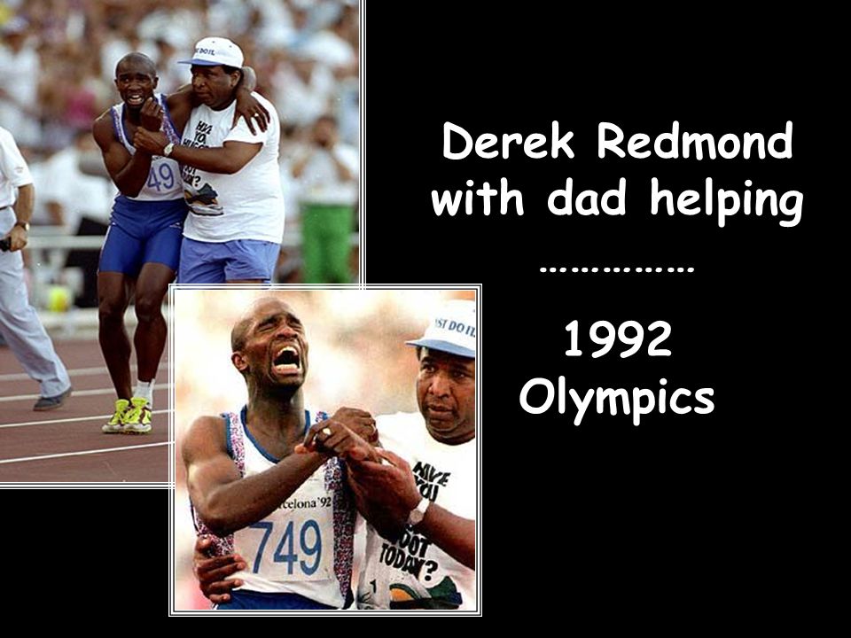 Derek Redmond with dad helping …………… 1992 Olympics