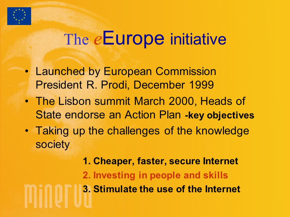The e Europe initiative Launched by European Commission President R.