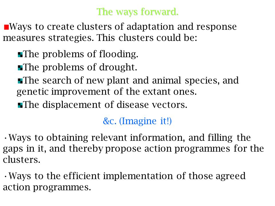The ways forward. Ways to create clusters of adaptation and response measures strategies.