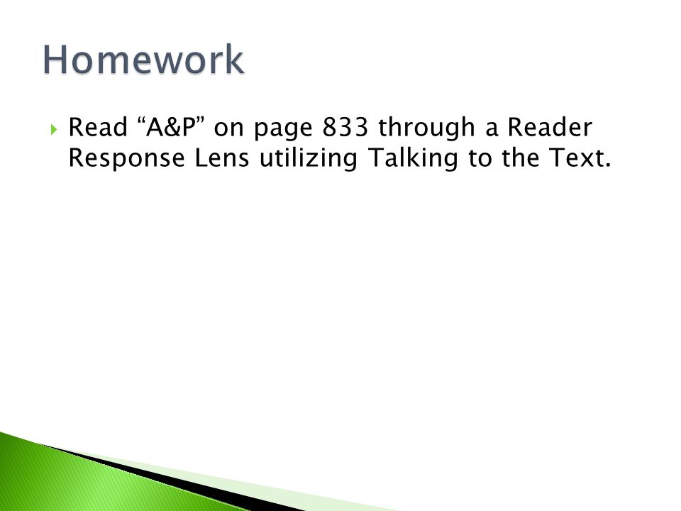  Read A&P on page 833 through a Reader Response Lens utilizing Talking to the Text.