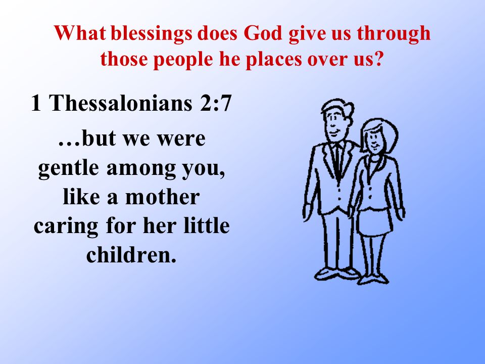 What blessings does God give us through those people he places over us.