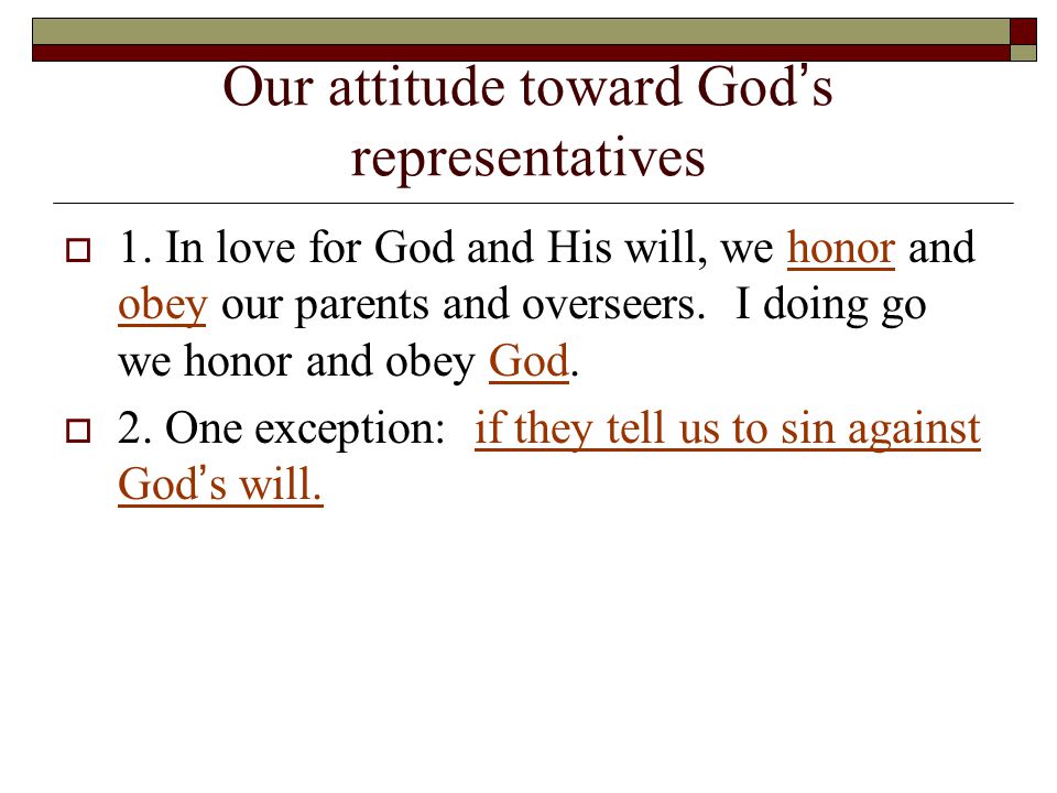 Our attitude toward God ’ s representatives  1.