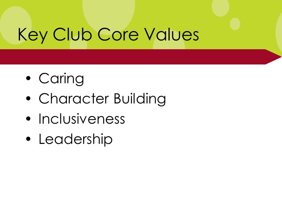 Key Club Core Values Caring Character Building Inclusiveness Leadership