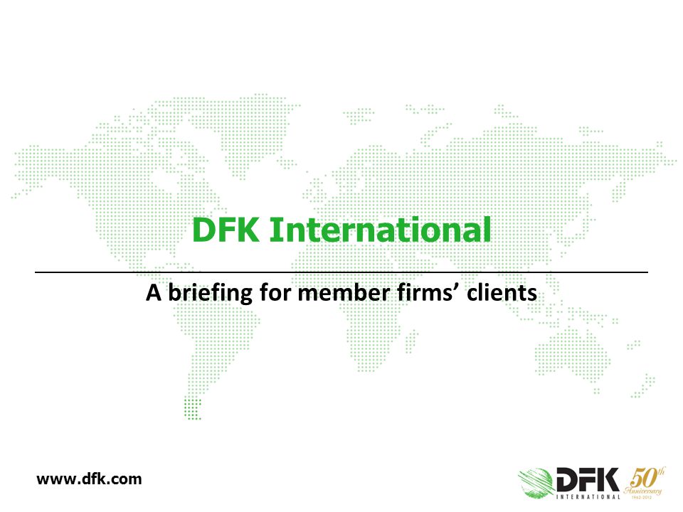 DFK International A briefing for member firms’ clients